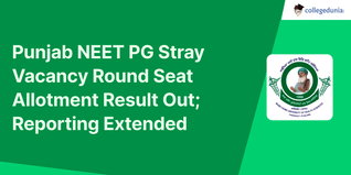 Punjab NEET PG Stray Vacancy Round Seat Allotment Result Out, Reporting Extended; Check Details Here